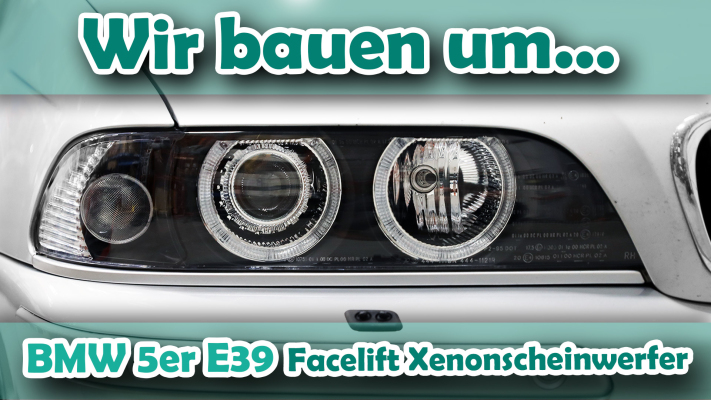 BMW 5er E39 - Xenon-Scheinwerfer Montagevideo - Xenon-Scheinwerfer Montagevideo